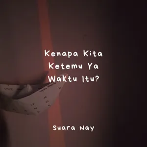 Kenapa Kita Ketemu Ya Waktu Itu? cover art