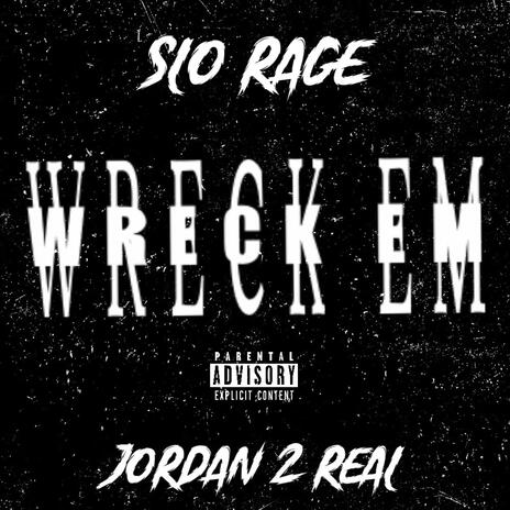 Wreck em ft. Jordan 2 Real cover art
