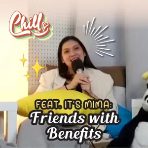 Feat. It's Mima_ FWB - Friends with Benefits SpillwithChill #ChillSeries cover art