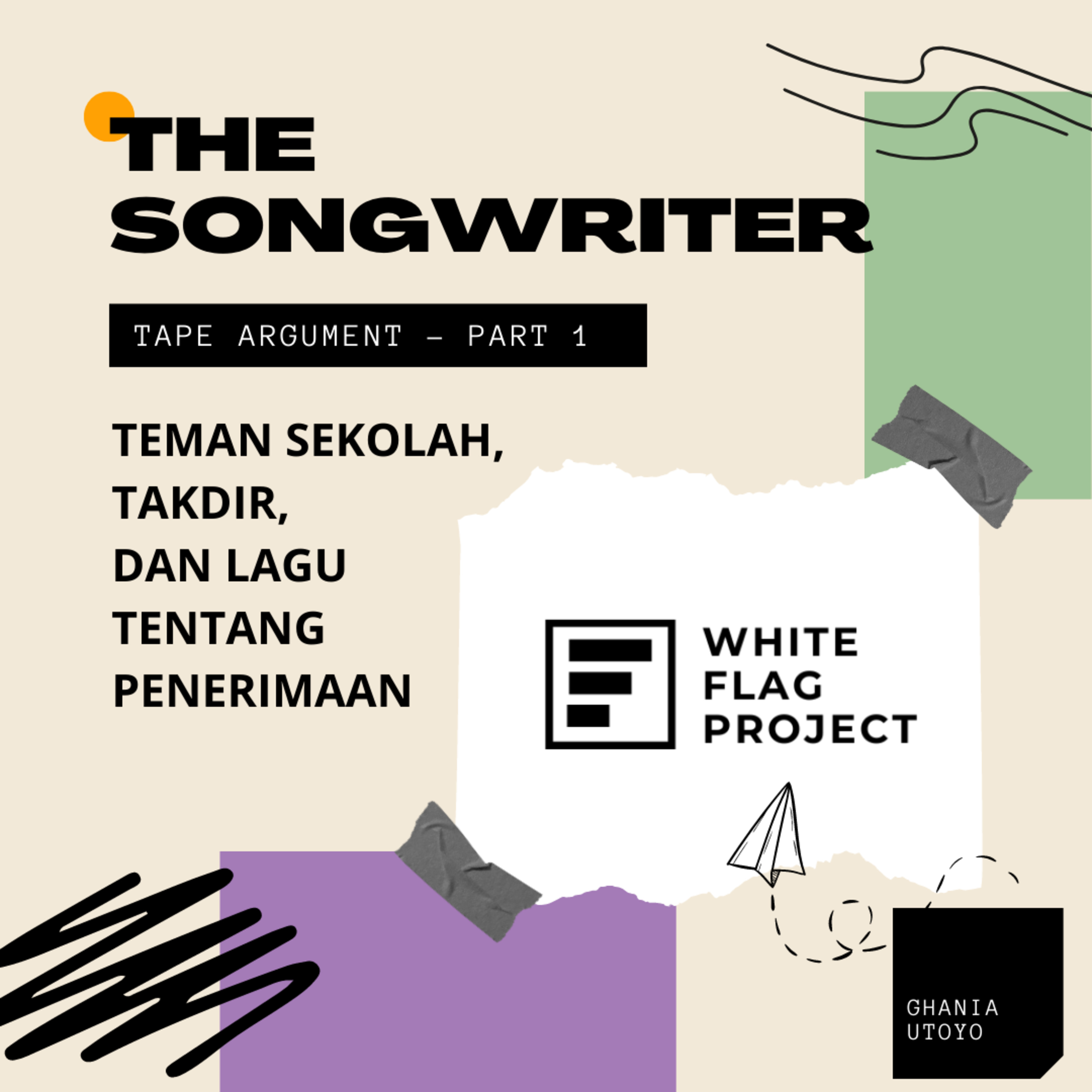 The Songwriter Eps. 1 Tape Argument Part 1: Teman Sekolah, Takdir, Dan Lagu Tentang Penerimaan. cover art