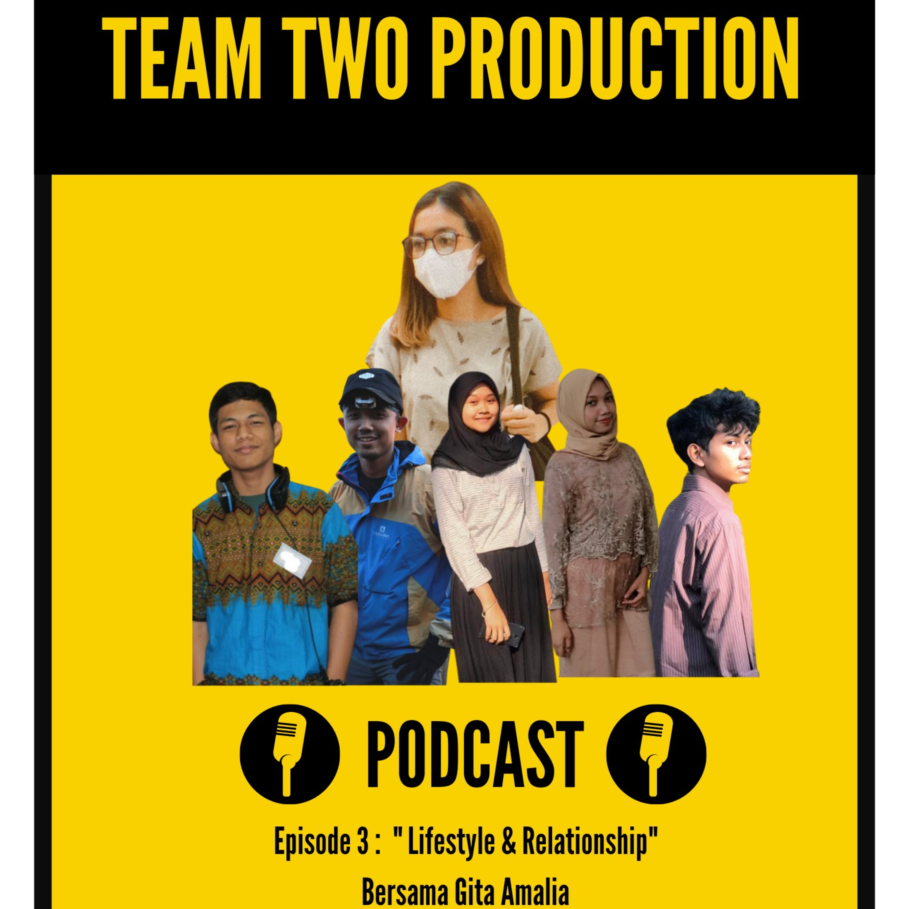 TEAM TWO PODCAST EPS 3 : "LIFESTYLE & RELATIONSHIP" BERSAMA GITA AMALIA cover art