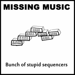 Bunch of Stupid Sequencers cover art
