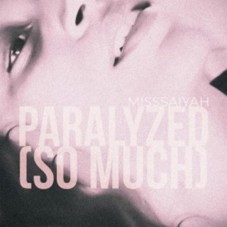 Paralyzed (So Much) cover art