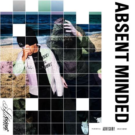 Absent Minded ft. Forget Who You Are cover art