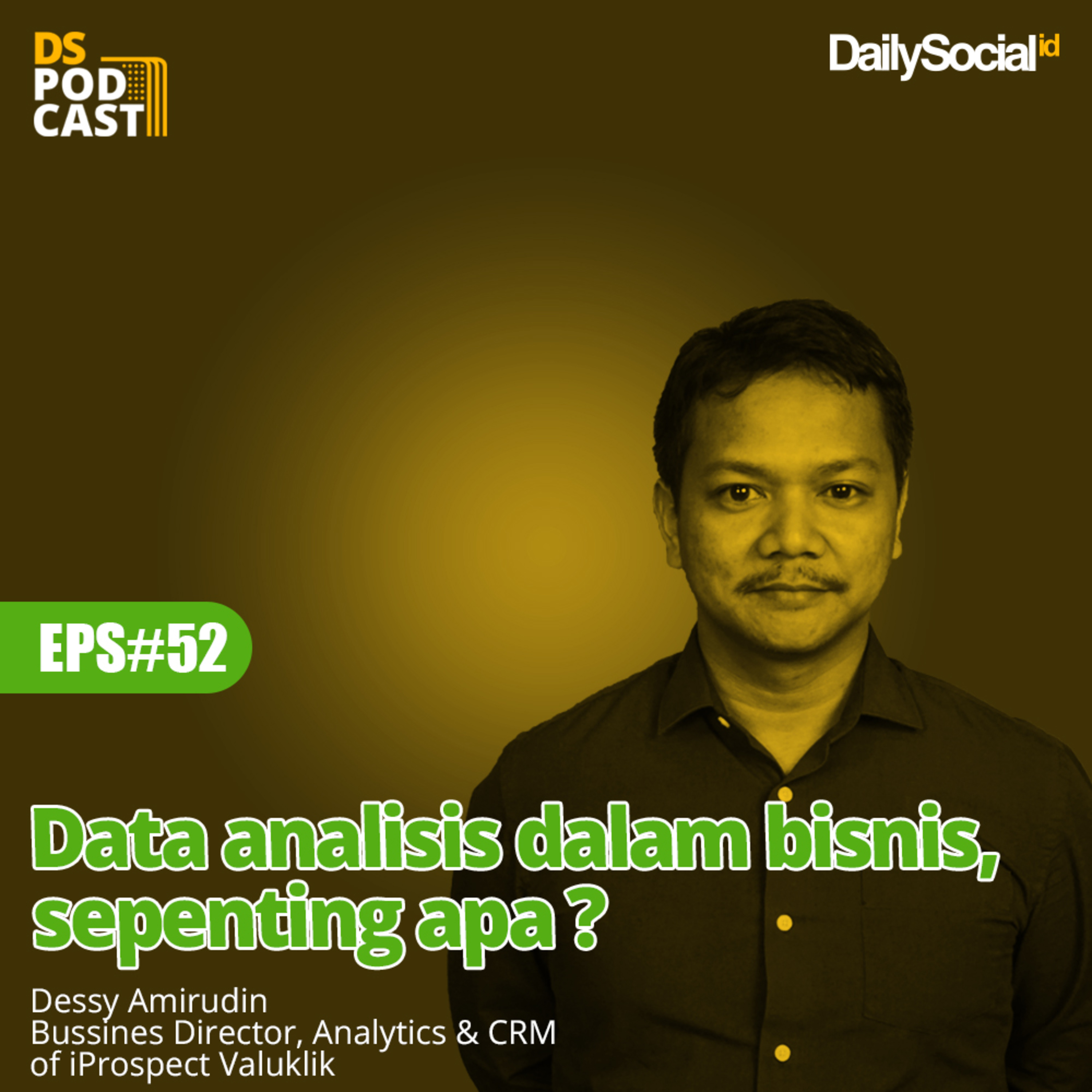 Episode 52 #iProspect "Data analisis dalam bisnis, sepenting apa ?" cover art