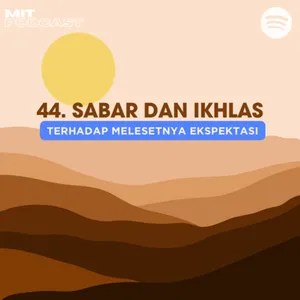 44. Sabar dan Ikhlas Terhadap Melesetnya Ekspektasi cover art