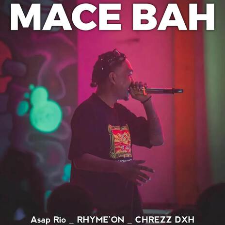 Mace Bah ft. RHYME'ON & CHREZZ DXH cover art