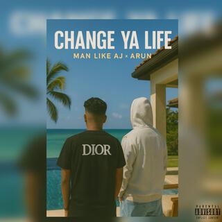 Change Ya Life