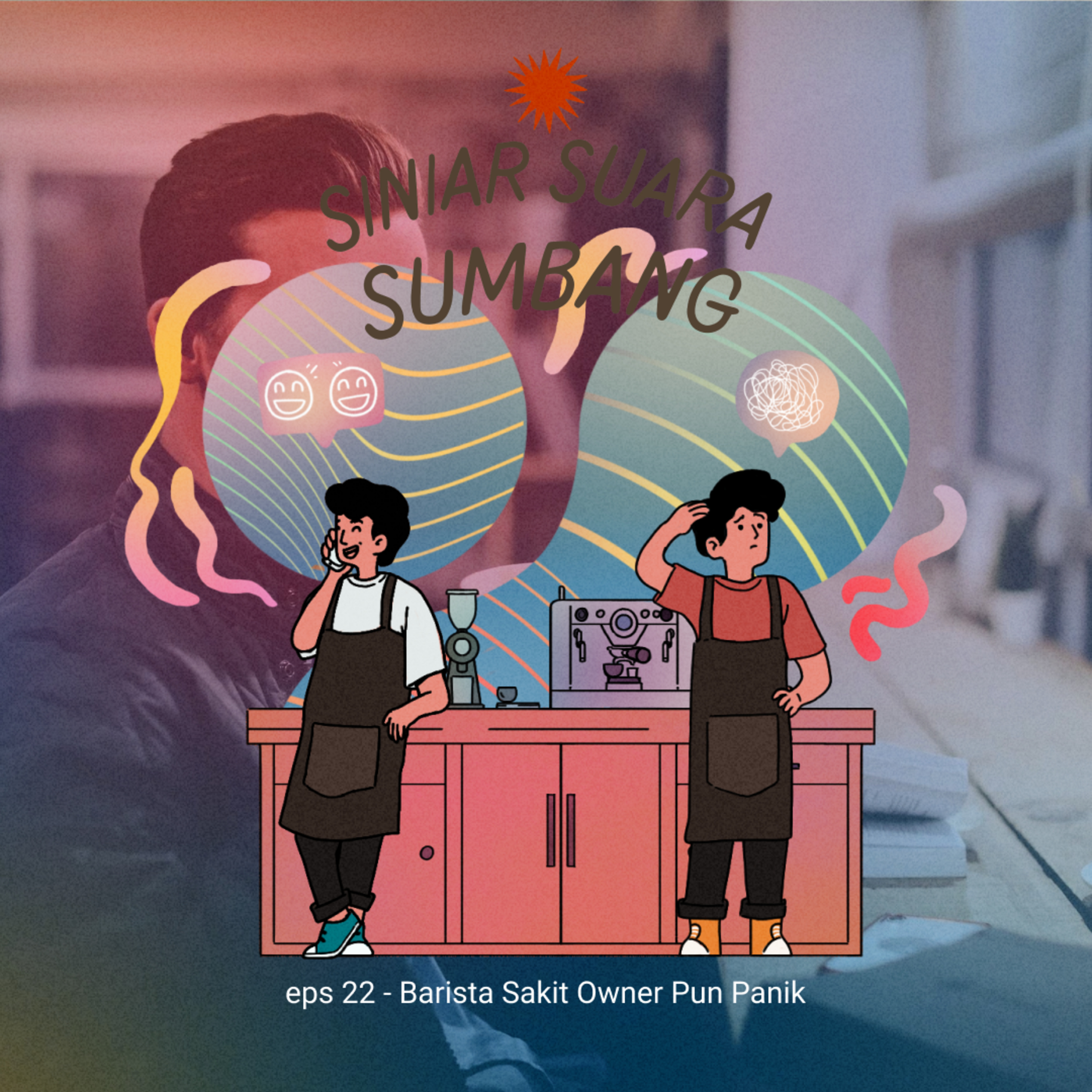 eps 22 - Barista Sakit Owner Pun Panik cover art