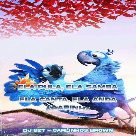 Ela Pula, ELa Samba, Ela Canta, Ela Anda Ararinha ft. Carlinhos Brown cover art