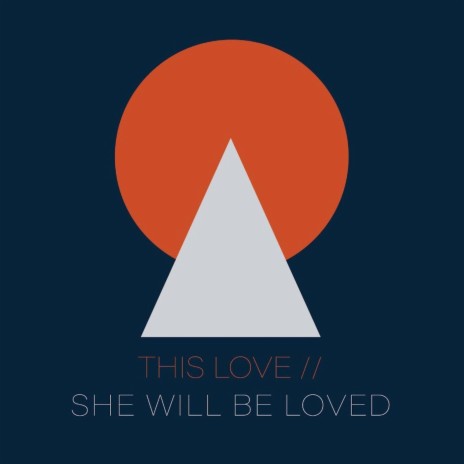 This Love / She Will Be Loved