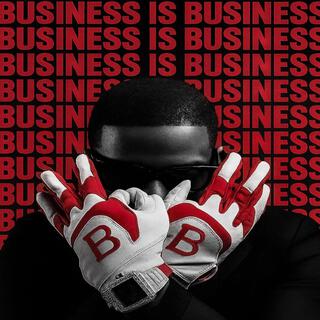 BUSINESS IS BUSINESS