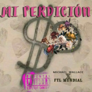 MI PERDICION (Radio Edit) ft. FTL MUNDIAL cover art