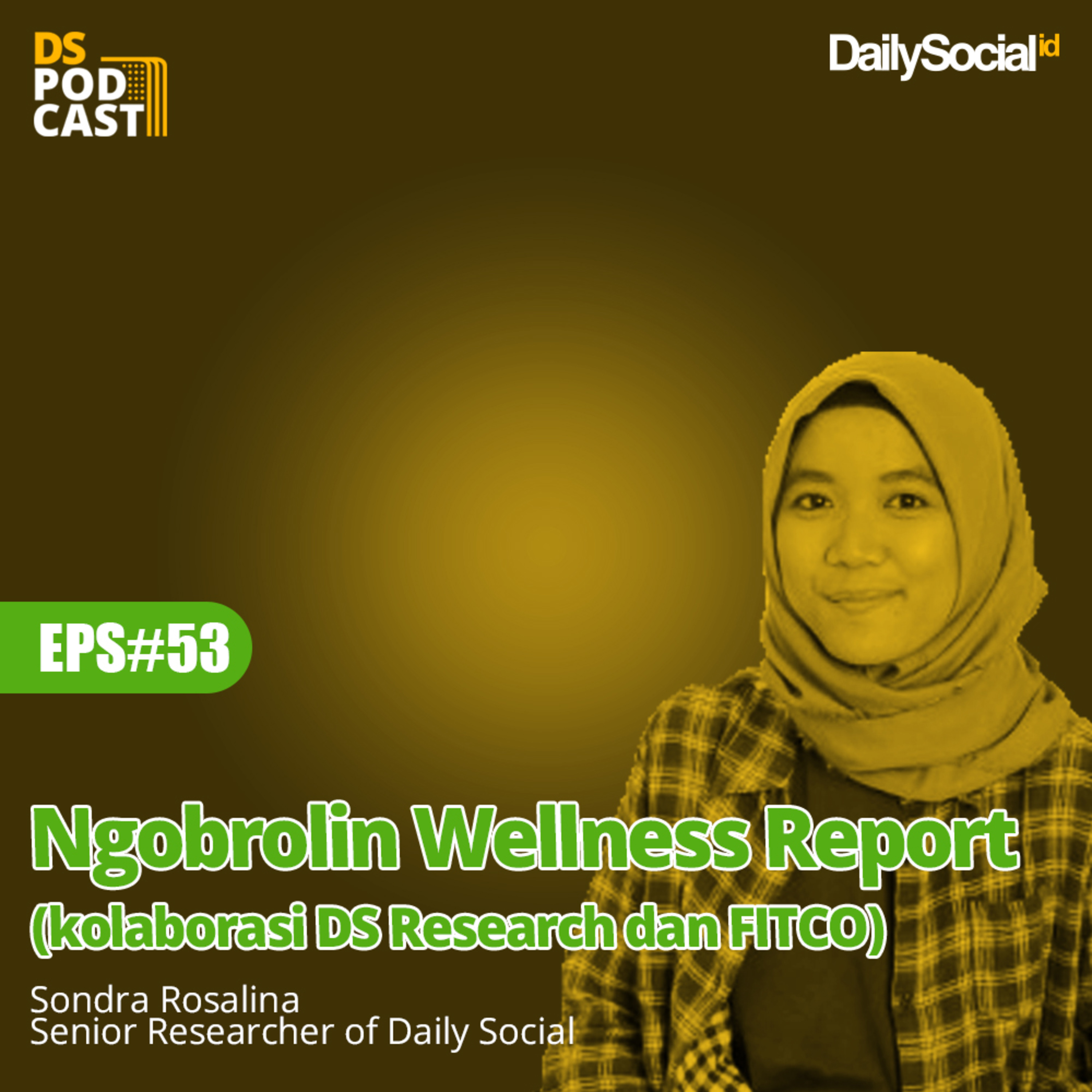 Episode 53 #DSResearch "Ngobrolin Wellness Report (kolaborasi DS Research dan FITCO)" cover art