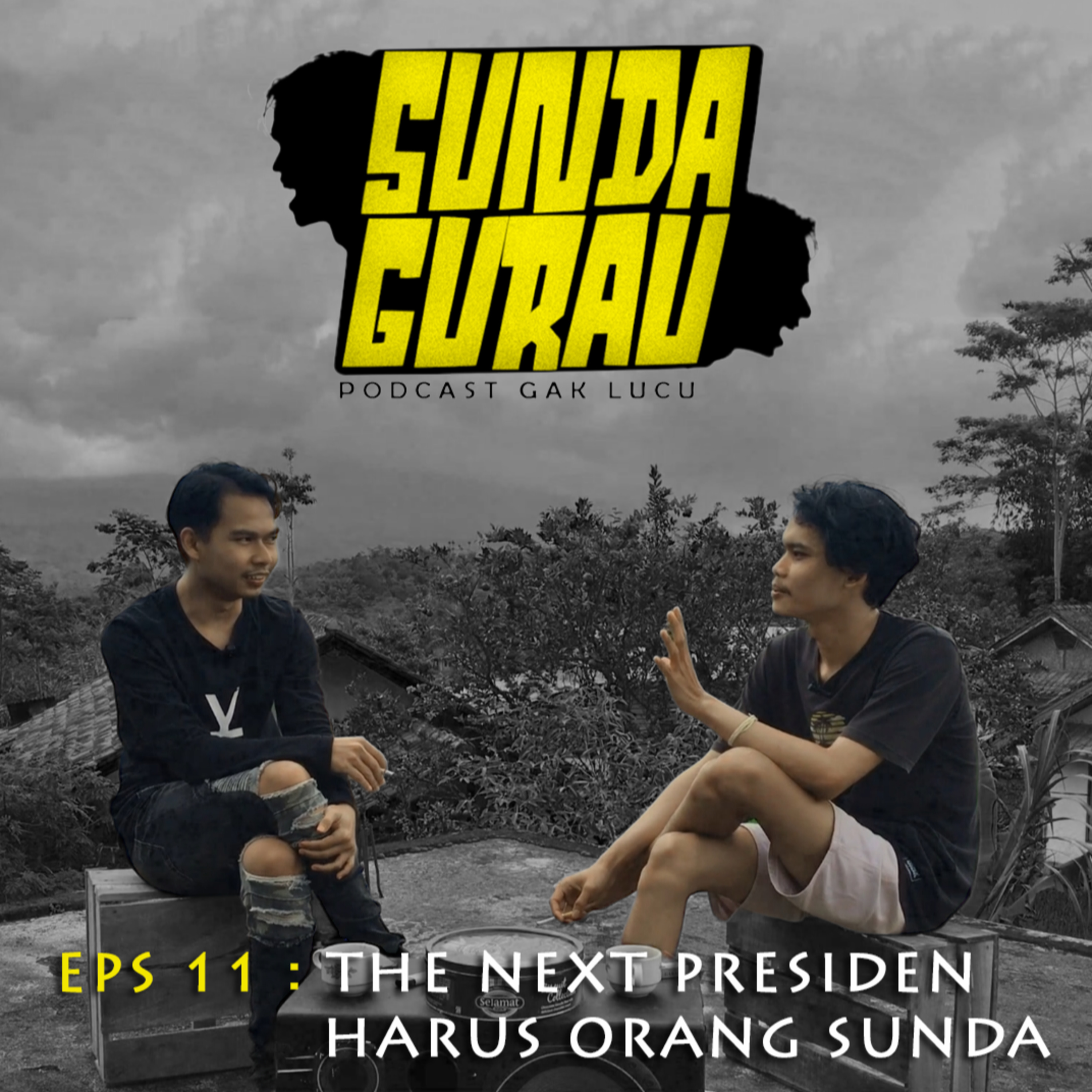 EPS 11 Orang Sunda mah Selow Tapi Cocok Jadi Presiden cover art