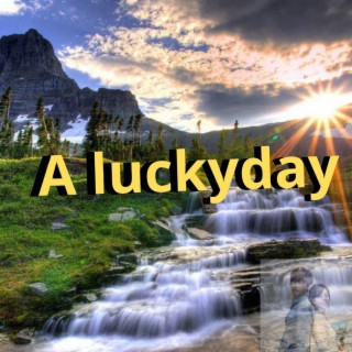 A Lucky Day