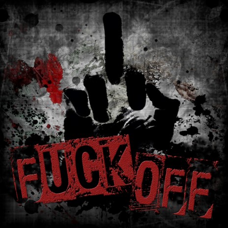Fuck Off ft. Kiko King cover art