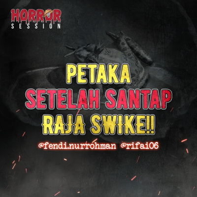 EP09 - Petaka Setelah Santap Raja Swike!! cover art
