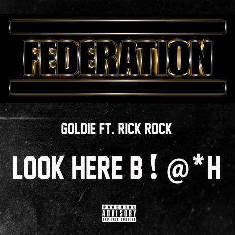 Look Here B!@*H ft. Rick Rock