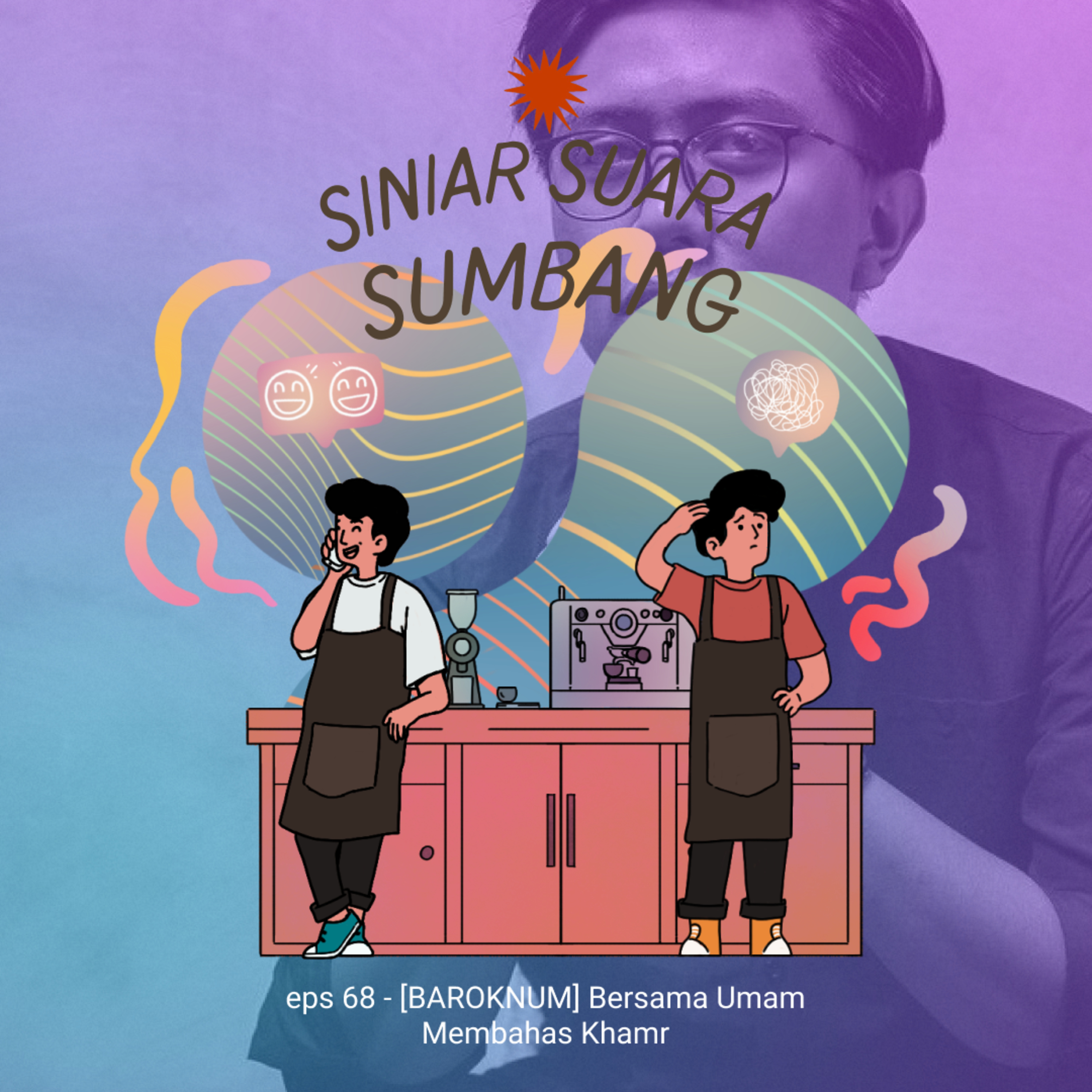 eps 68 - [BAROKNUM] Bersama Umam membahas Khamr cover art