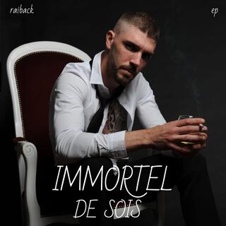 Immortel De Sois