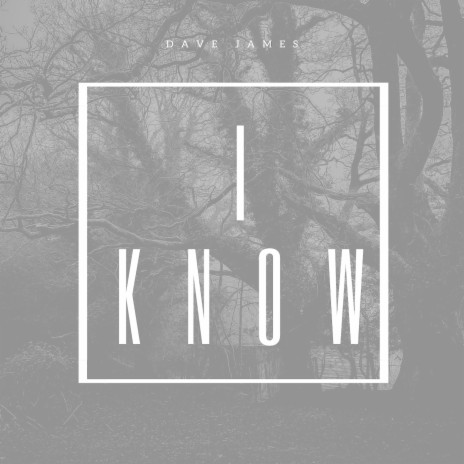 I Know