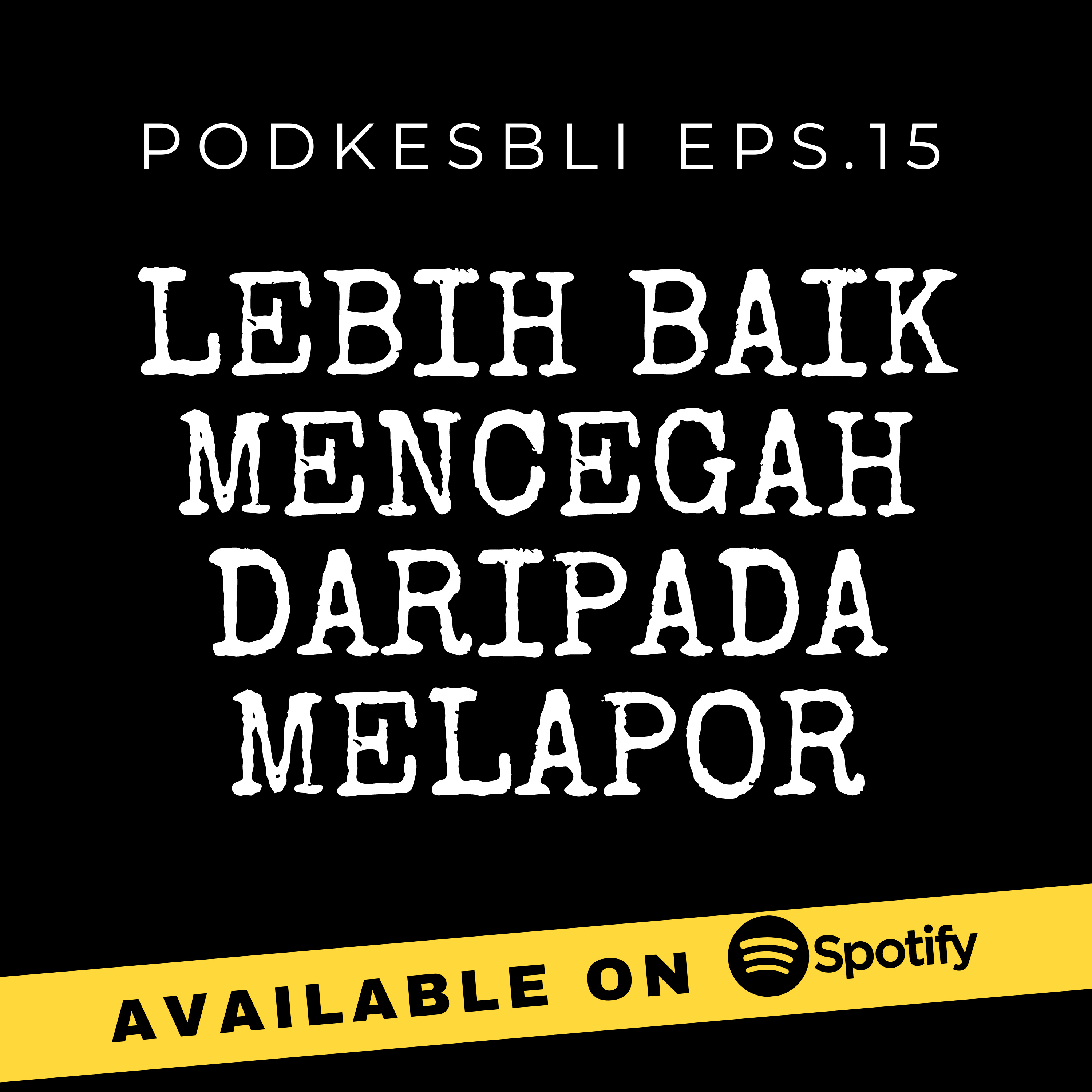 Eps. 15 Lebih baik mencegah daripada melapor cover art