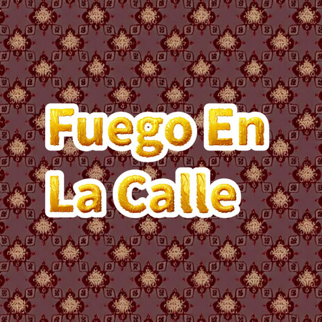 Fuego en la Calle cover art