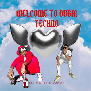 WELCOME TO DUBAI TECHNO (LIL MANZI & DJHOR) cover art