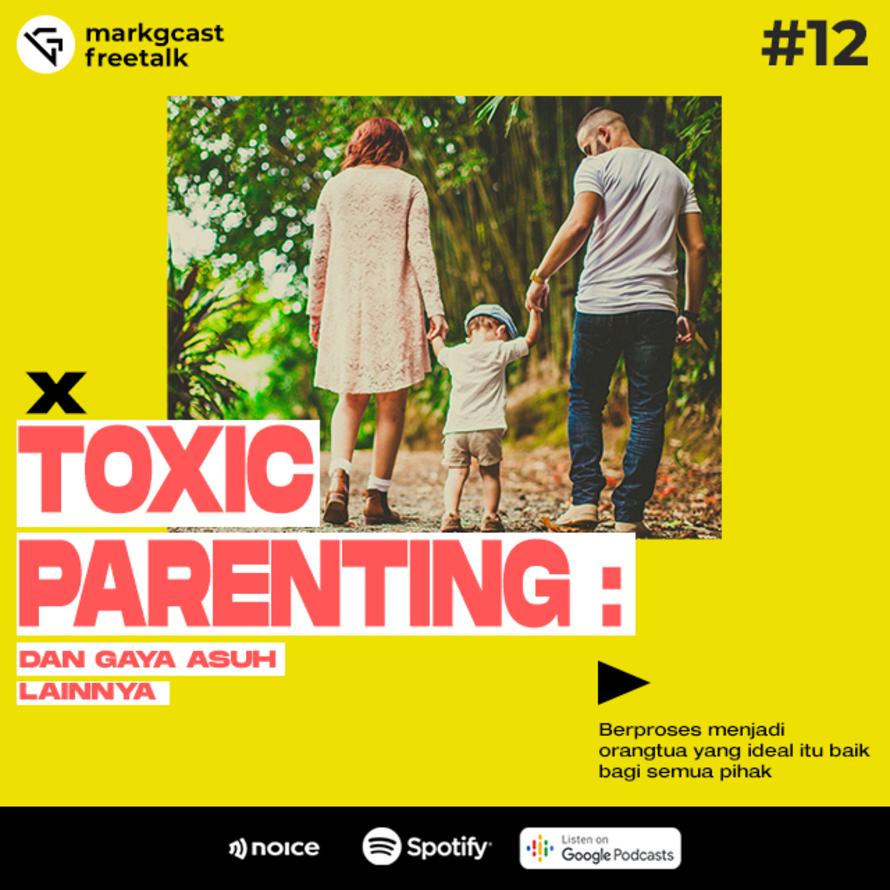EPS 12: Toxic Parenting & gaya asuh lainnya cover art