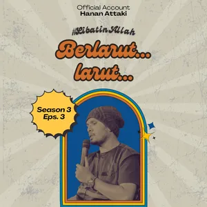 Berlarut, larut.. | Season 3 Eps. 3 #LibatinAllah cover art