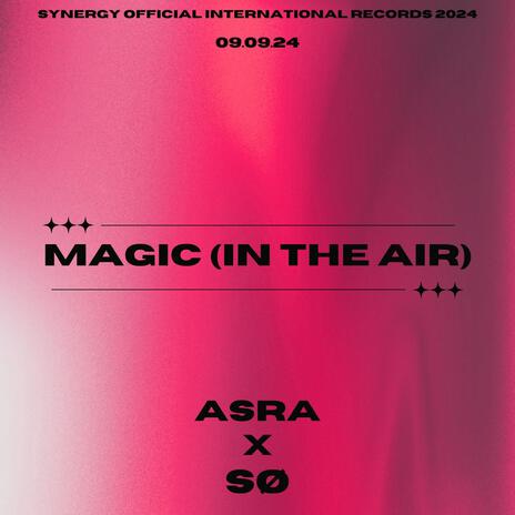 Magic (in the air) (Extended Version) ft. Synergy Official