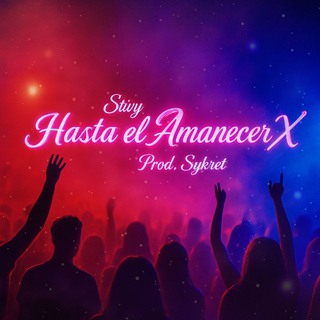 Hasta el Amanecer X ft. Sykret cover art