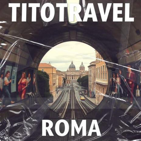 TITOTRAVEL ROMA cover art