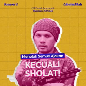 Menolak Semua Ajakan Kecuali Sholat | Season 8 Eps. 3 #LibatinAllah cover art
