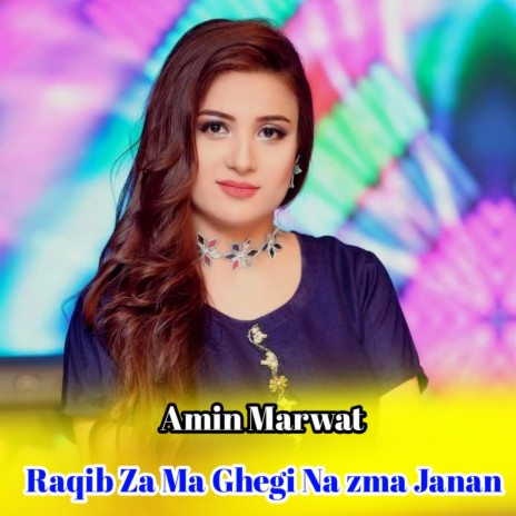 Raqib Za Ma Ghegi Na zma Janan cover art