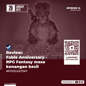 Ep 14 : Fable Anniversary - RPG Fantasy masa kecil gw cover art