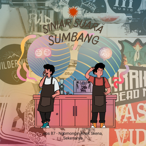 eps 87 - Ngomongin Anak Skena, Sekenanya cover art