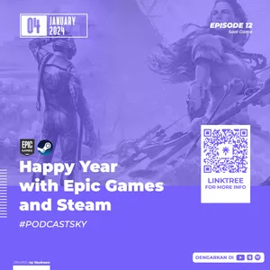 Ep 12 : Happy Year with Epic Games and Steam cover art