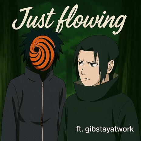 Just Flowing ft. Gibstayatwork cover art