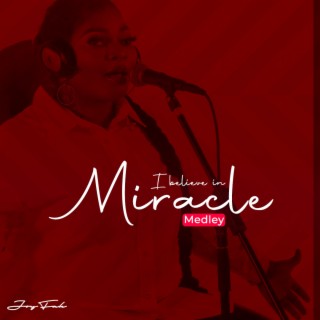 I believe in Miracle Medley (Live) cover art