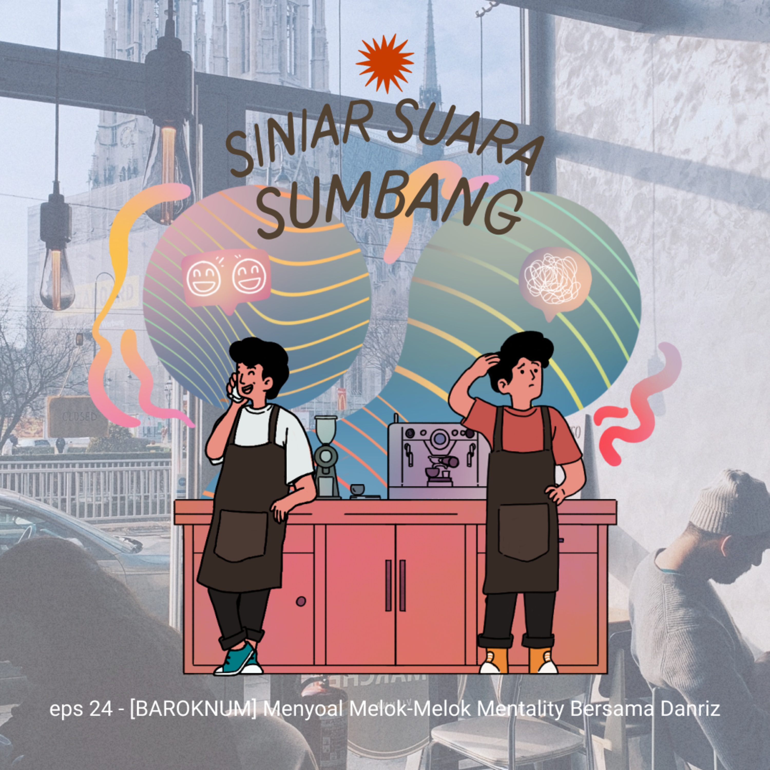 eps 24 - [BAROKNUM] Menyoal Melok-Melok Mentality Bersama Danriz cover art