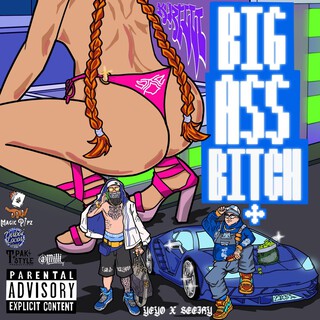 BIGASSBITCH ft. SEEJAY & YEYO cover art