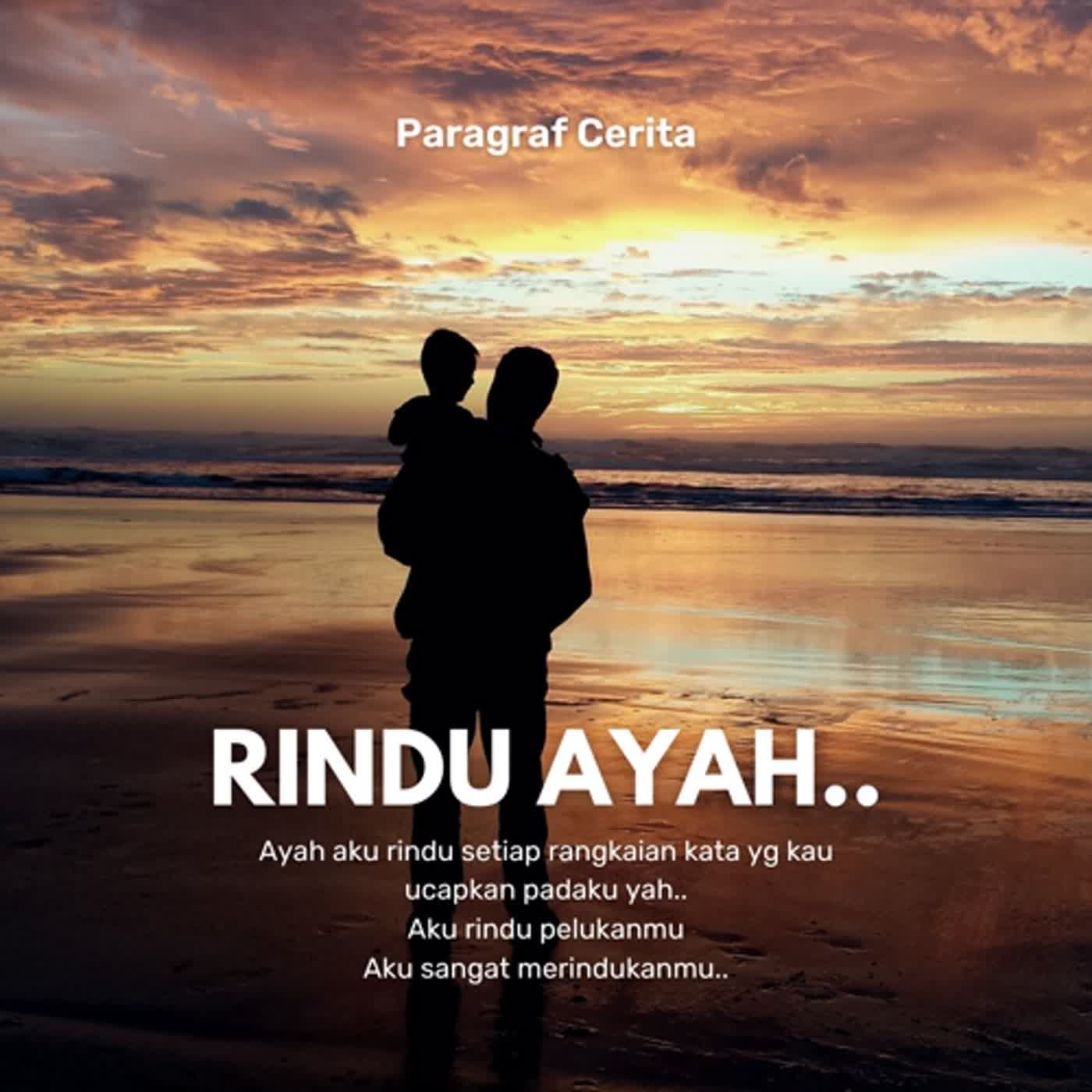 rindu ayah..