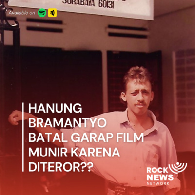 Eps 20 - Hanung Bramantyo Batal Garap Film Tentang Munir Karena di Teror? cover art