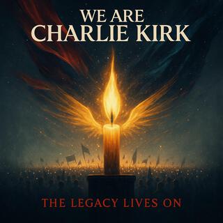 We Are Charlie Kirk