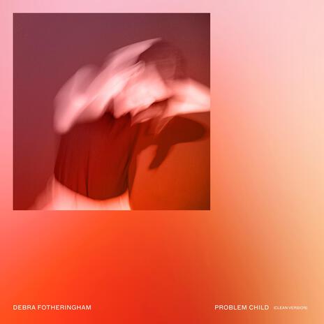 Problem Child (Clean Version) cover art