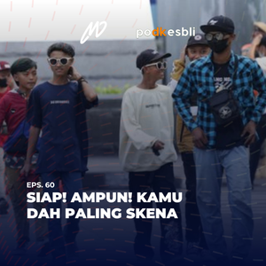 Eps. 60 SIAP! AMPUN! KAMU DAH PALING SKENA!!! cover art