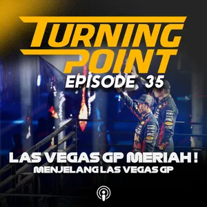 Sisa 2 Balapan Lagi dan Wow Las Vegas GP ! | Turning Point Episode 35 cover art
