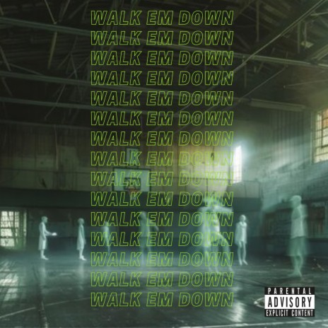 Walk Em Down ft. Ratchett & Motion Mall